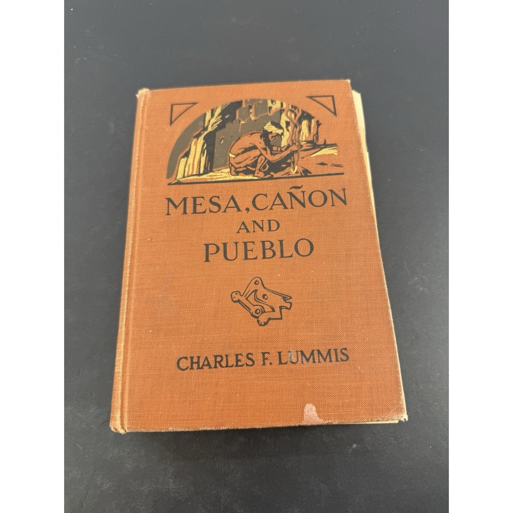 Mesa Canon and Pueblo Charles F Lummis 1928 Century Co Illustrated